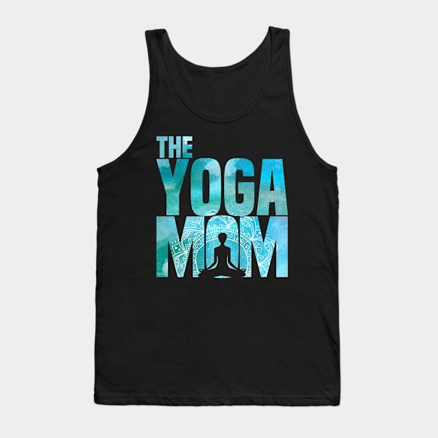 Womens Yoga Mom-Meditation Namaste Mothers Day Gift T Shirt Tank Top by CheesyB